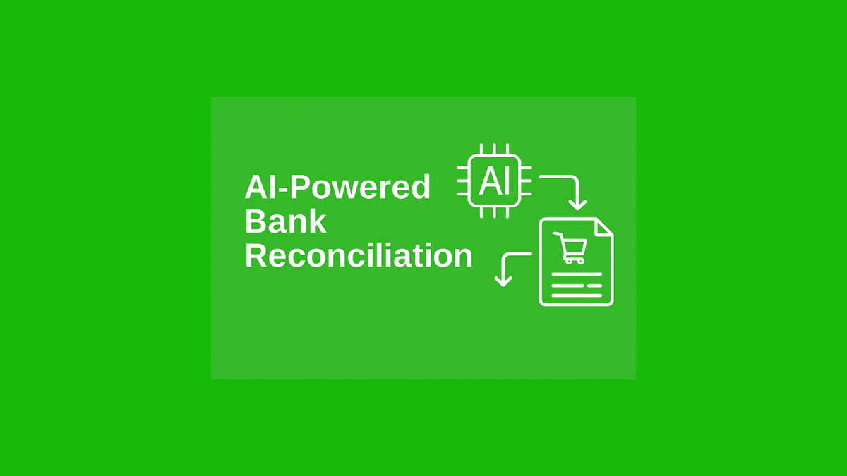 AI-Powered Bank Reconciliation can save 75% of finance teams effort