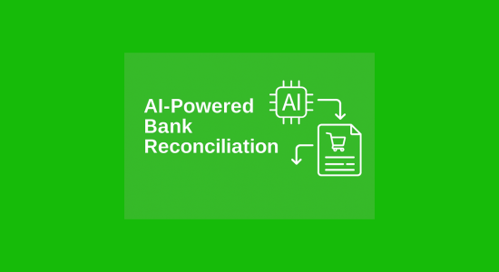 AI-Powered Bank Reconciliation can save 75% of finance teams effort