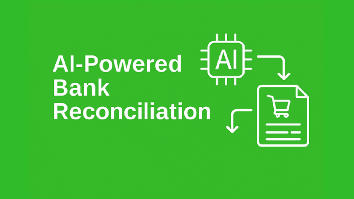 AI-Powered Bank Reconciliation can save 75% of finance teams effort